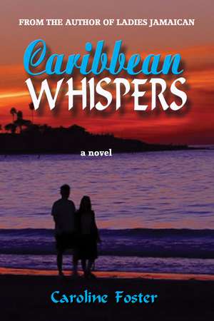 Caribbean Whispers de Caroline Bell Foster