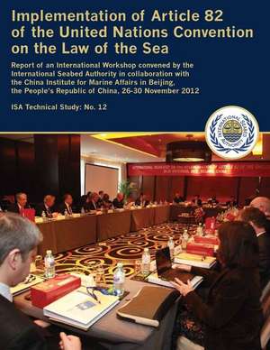 Implementation of Article 82 of the United Nations Convention on the Law of the Sea de International Seabed Authority