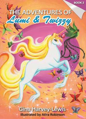 The Adventures of Lumi & Twizzy Book 2 de Gina Harvey-Lewis