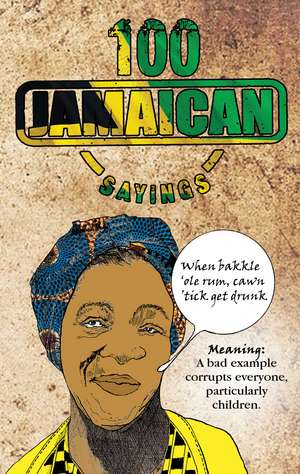 100 Jamaican Sayings de Dawn Henry