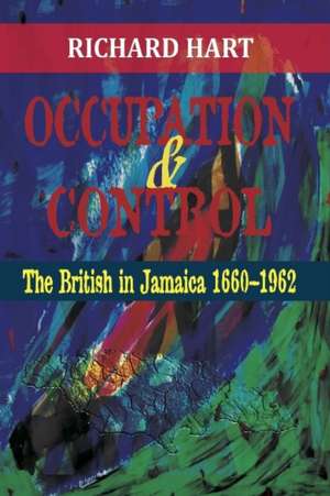 Hart, R: Occupation & Control de Richard Hart