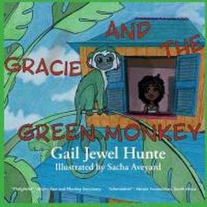 Gracie and the Green Monkey: 2nd Edition de Gail Jewel Hunte