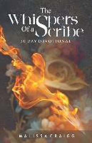 The Whispers of a Scribe 30-Day Devotional de Malissa Craigg