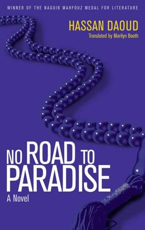 No Road to Paradise: A Novel de Hassan Daoud