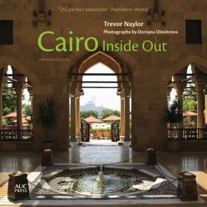 Cairo Inside Out: Expanded Edition de Trevor Naylor