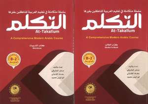 At-Takallum (Intermediate B-2) (Set): A Comprehensive Modern Arabic Course de Blue Dome Inc