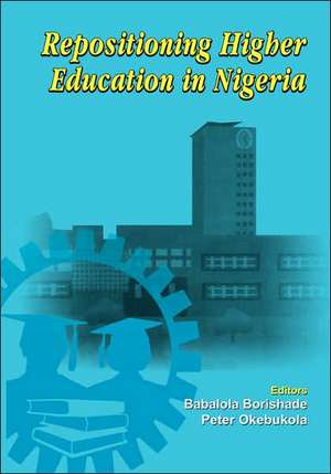 Repositioning Higher Education in Nigeria de Babaloa Borishade