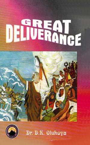 Great Deliverance de Dr D. K. Olukoya