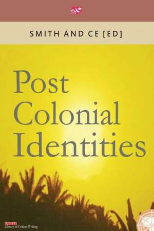 Post Colonial Identities de Chin Ce