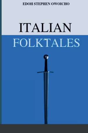 ITALIAN FOLKTALES de Stephen Owoicho Edoh