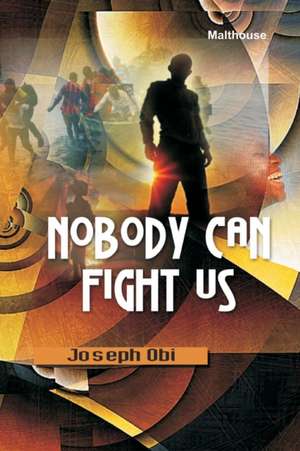 Nobody Can Fight Us de Joseph Enuenwemba