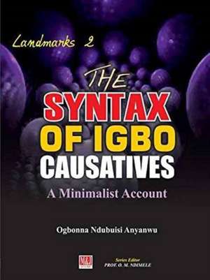 The Syntax of Igbo Causatives de Ogbonna Ndubuisi Anyanwu