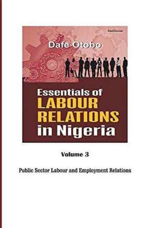 Essentials of Labour Relations in Nigeria de Dafe Otobo