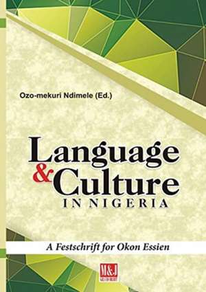 Languages and Culture in Nigeria de Ozo-Mekuri Ndimele