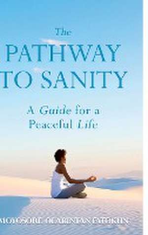 The Pathway To Sanity de Moyosore Olabintan Fatokun