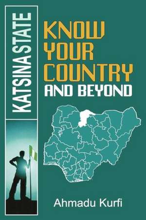 Know Your Country and Beyond de Ahmadu Kurfi