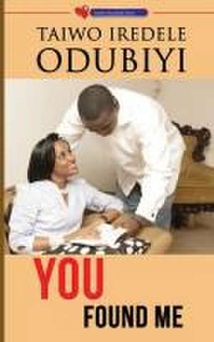 You Found Me de Taiwo Iredele Odubiyi