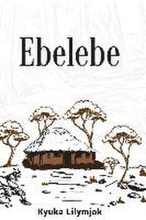 Lilymjok, K: EBELEBE