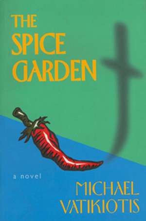 The Spice Garden de Michael Vatikiotis