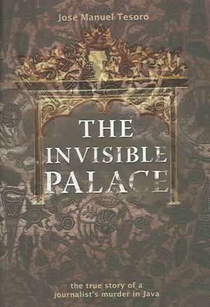 The Invisible Palace de Jose Manuel Tesoro