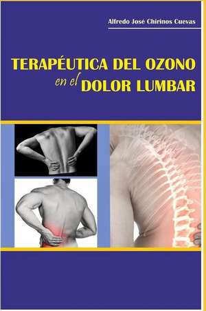 Terapeutica del Ozono En El Dolor Lumbar de Alfredo Jose Chirinos Cuevas