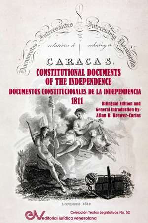 INTERESTING OFFICIAL DOCUMENTS RELATING TO THE UNITED PROVINCES OF VENEZUELA / DOCUMENTOS OFICIALES INTERESANTES RELATIVOS A LAS PROVINCIAS UNIDAS DE VENEZUELA. London 1812 de Allan R. Brewer-Carias