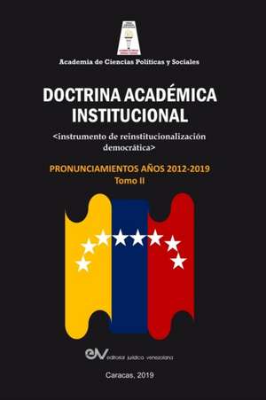 ACADEMIA DE CIENCIAS POLÍTICAS Y SOCIALES. Doctrina Académica Institucional. de Humberto Romero-Muci