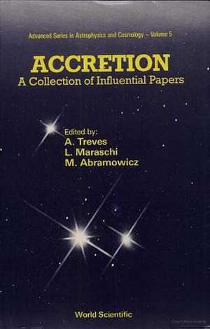 Accretion: A Collection of Influential Papers de L. Maraschi