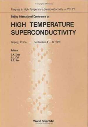 High Temperature Superconductivity - Proceedings of the Beijing International Conference de Guangji Cui