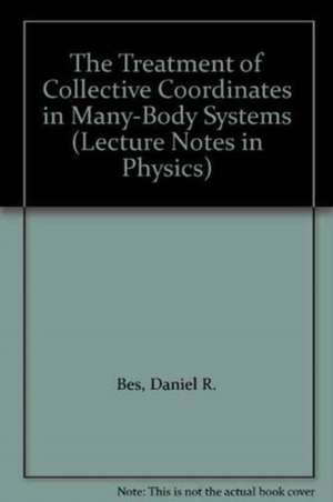 Treatment of Collective Coordinates in Many-Body Systems, The: An Application of the Brst Invariance de Daniel R. Bes