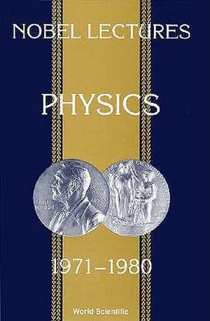 Nobel Lectures in Physics, Vol 5 (1971-1980) de S. Lundquist