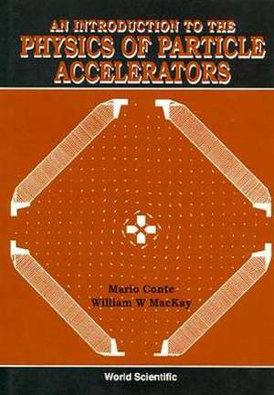 An Introduction to the Physics of Particle Accelerators de Mario Conte