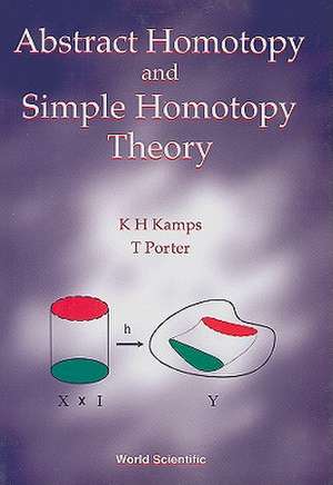 Abstract Homotopy and Simple Homotopy Theory de K. H. Kamps