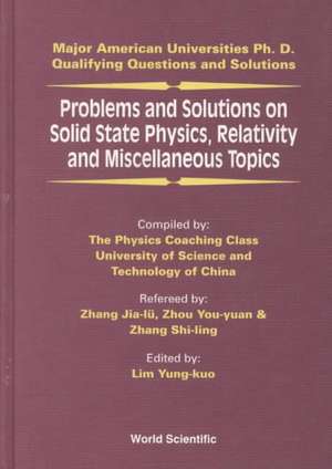 Problems and Solutions on Solid State Physics, Relativity and Miscellaneous Topics de Lim Yung-Kuo