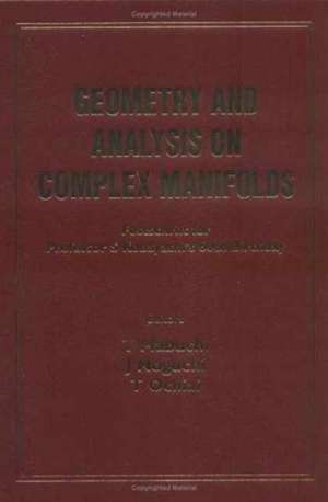 Geometry and Analysis on Complex Manifolds: Festschrift for S Kobayashi's 60th Birthday de Toshiki Mabuchi