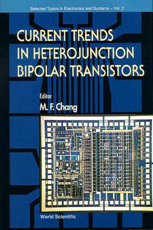 Current Trends In Heterojunction Bipolar Transistors de Chang M F