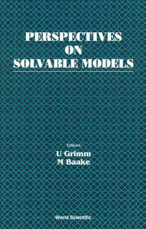 PERSPECTIVES ON SOLVABLE MODEL de Grimm U