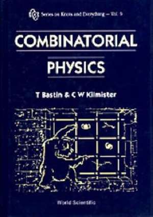 Kauffman, L: Combinatorial Physics