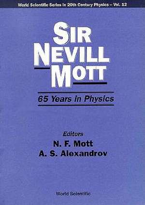 Sir Nevill Mott - 65 Years in Physics de N. F. Mott