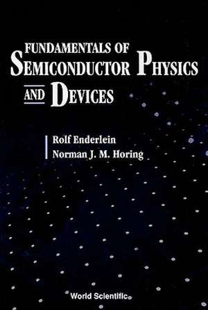 Fundamentals of Semiconductor Physics and Devices de Rolf Enderlein