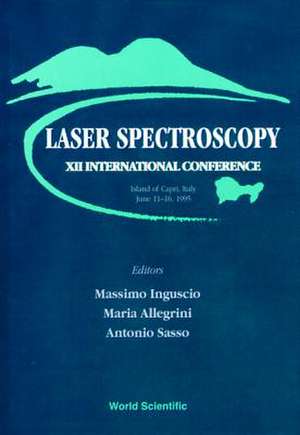 Laser Spectroscopy - Proceedings Of The Xii International Co