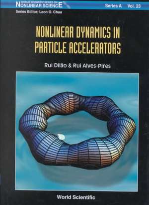 Nonlinear Dynamics in Particle Accelerators de Rui Alves-Pires