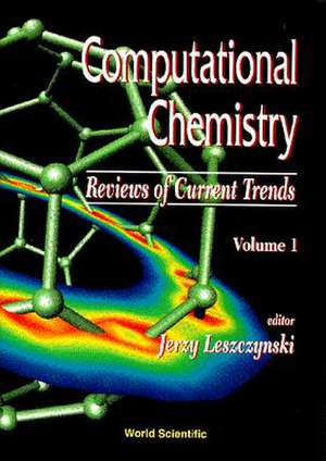 Computational Chemistry: Reviews of Current Trends, Vol. 1 de Nicholas Bodor