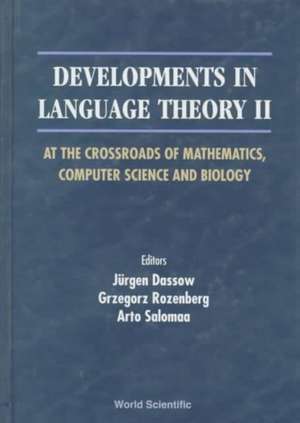 Developments in Language Theory II, at the Crossroads of Mathematics, Computer Science and Biology de Jurgen Dassow