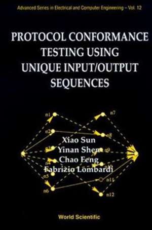 Protocol Conformance Testing Using Unique Input/Output Sequences de Feng Chao