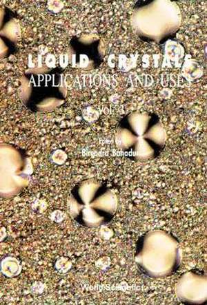 Liquid Crystal - Applications and Uses (Volume 3) de B. Bahadur