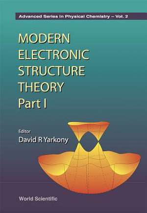 Modern Electronic Structure Theory - Part I de David R. Yarkony