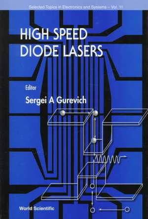 High Speed Diode Lasers de Sergei A. Gurevich