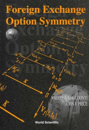 Foreign Exchange Option Symmetry de Valery A. Kholodnyi