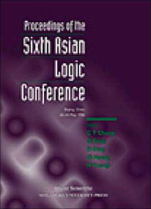 Sixth Asian Logic Conference: Proceeding de Chi Tat Chong